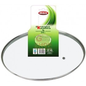 MAX COPERCHIO VETRO 20CM LINEA EKOCERAMIKA MAX COPERCHIO VETRO 20CM LINEA EKOCERAMIKA